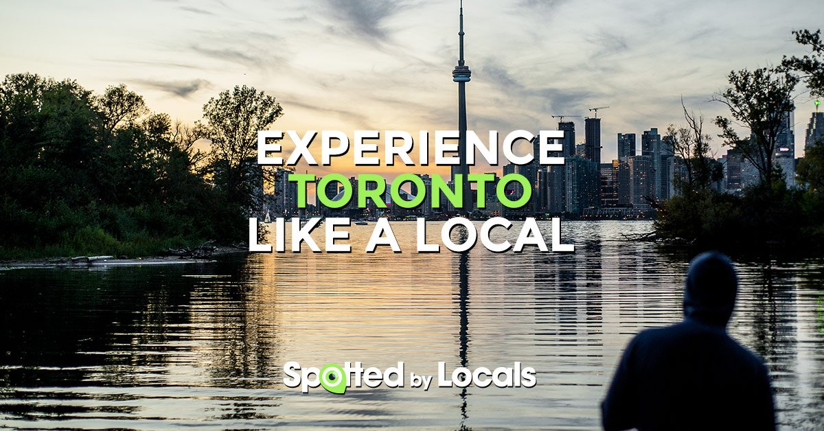 Toronto: Live It Like a Local